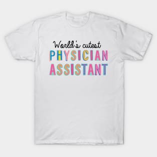 Physician Assistant Gifts | World's cutest Physician Assistant T-Shirt